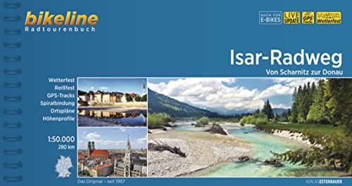 Isar-Radweg: Von Scharnitz zur Donau, 280 km, 1:50.000, wetterfest/reißfest, GPS-Tracks Download, LiveUpdate (Bikeline Radtourenbücher)