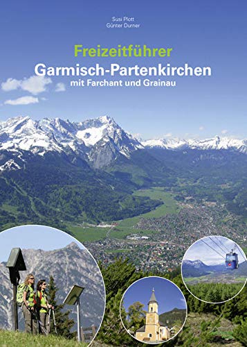 Freizeitführer Garmisch-Partenkirchen mit Farchant und Grainau