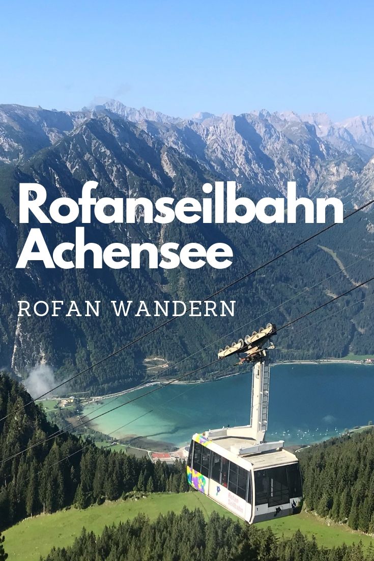 Achensee wandern mit der Rofanseilbahn - traumhafter Zugang in die schönen Aussichtsberge