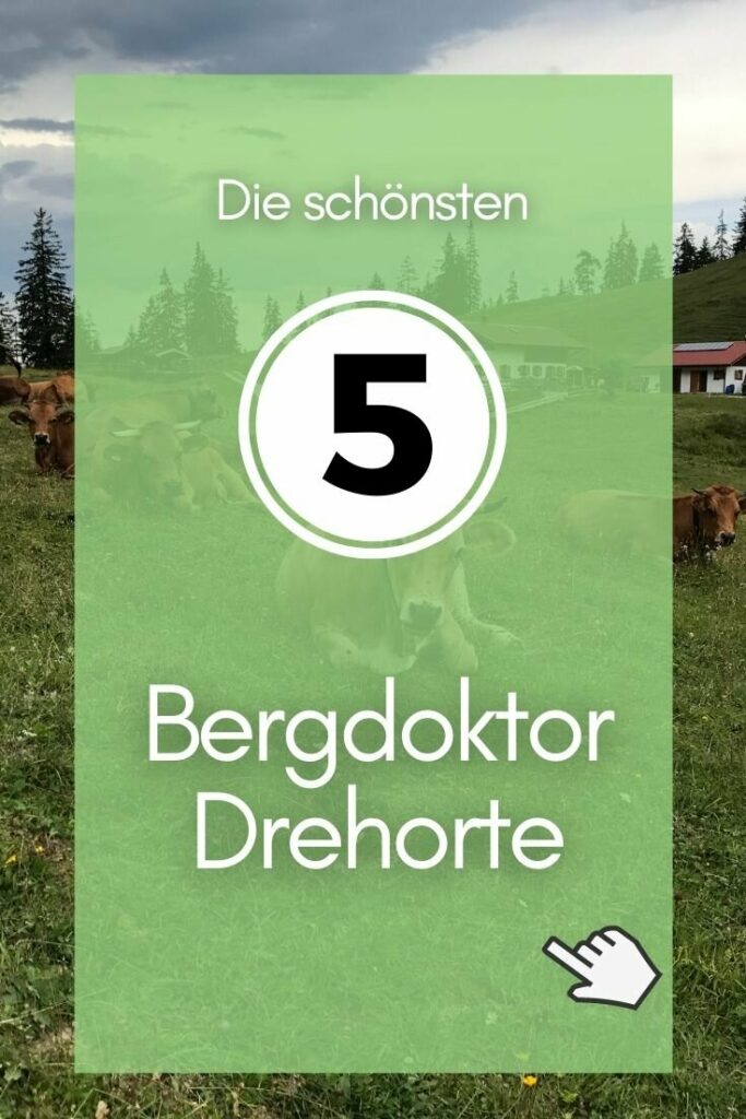 Bergdoktor Drehort